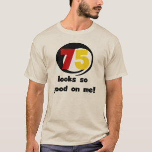 Camiseta 75 olhares tão bons em mim t-shirt e presentes