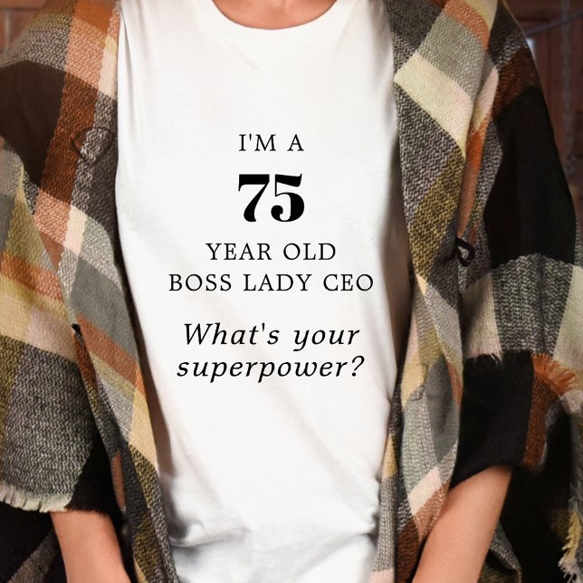 Camiseta 75 Year Old Boss Lady CEO Motivational (75 Year Old Boss Lady CEO What's Your Superpower Motivational T-Shirt-4)