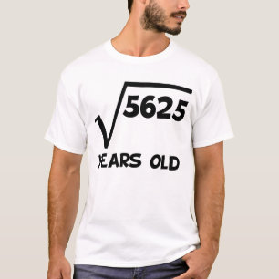 Camiseta 75th Raiz quadrada do aniversário de 5625