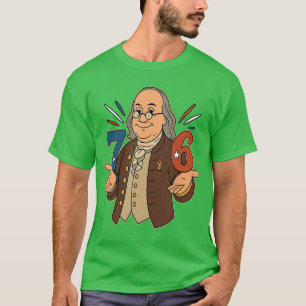Camiseta 76 1776 Engraçado Benjamin Ben Franklin Meme Si Se