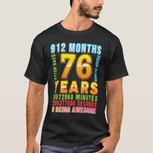 Camiseta 76 Anos 912 Meses De Estar Incrível 76.º Aniversár