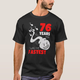 Camiseta 76 Anos Aniversário Gag Há 76 Anos Eu Era A Fa