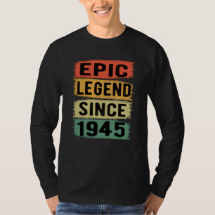 Camiseta 76 Anos De Idade Dia 1945 Legenda Epic 76. º Aniv