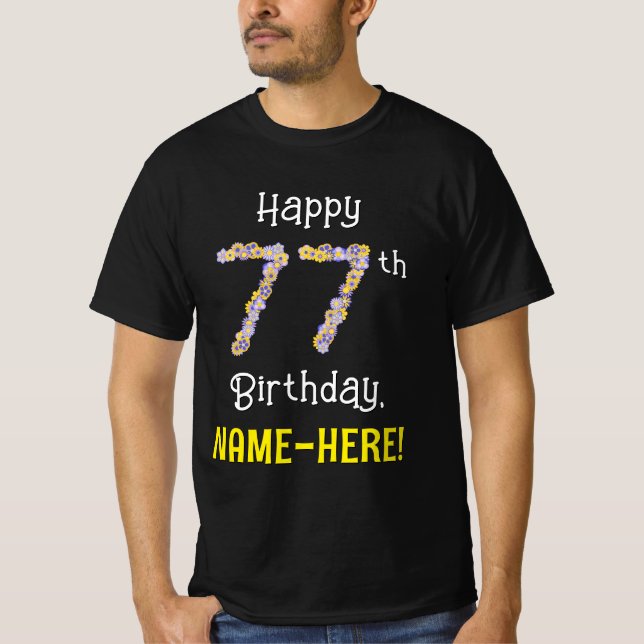 Camiseta 77.o aniversário: Flores Número "77" + Nome (Frente)