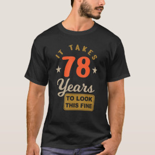 Camiseta 78.º aniversário - Leva 78 Anos Para Olhar Para