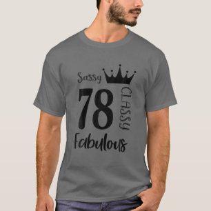 Camiseta 78 Anos De Idade, Sassy Classy, Fabulosa E Engraça