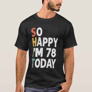 Camiseta 78 Anos Vintage De Aniversário Tão Feliz Que Eu Te