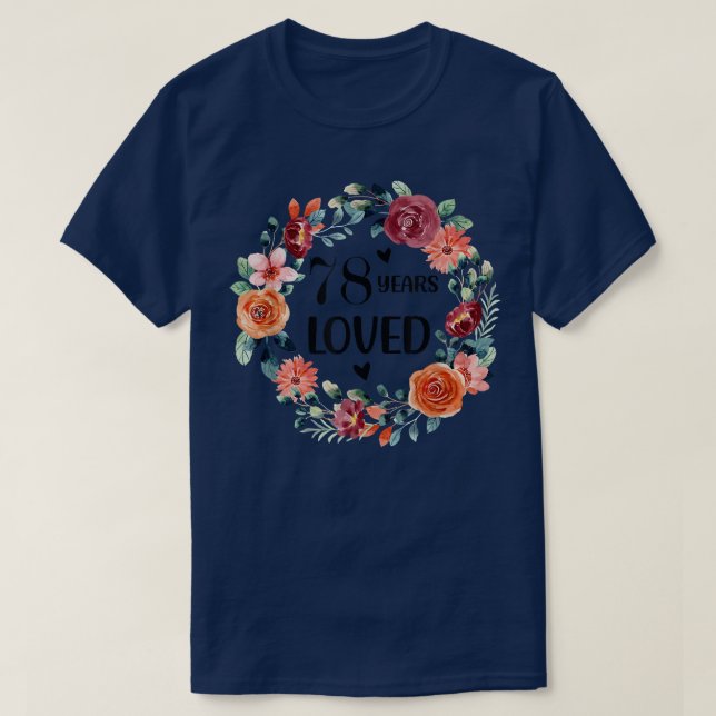 Camiseta 78 Years Loved Mom Grandma 78 Years Old Birthday 1 (Frente do Design)