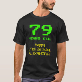 Camiseta 79º aniversário: Divertido, Olhar de 8 Bits, Nerdy