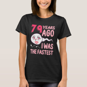 Camiseta 79º Aniversário Há 79 Anos, Eu Era O Fastes