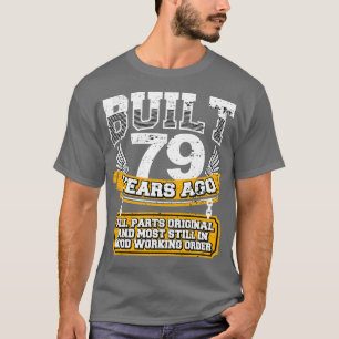 Camiseta 79.º aniversário engraçado Vintage Shirt Construíd