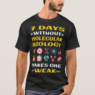 Camiseta 7 Dias Sem Biologia Molecular