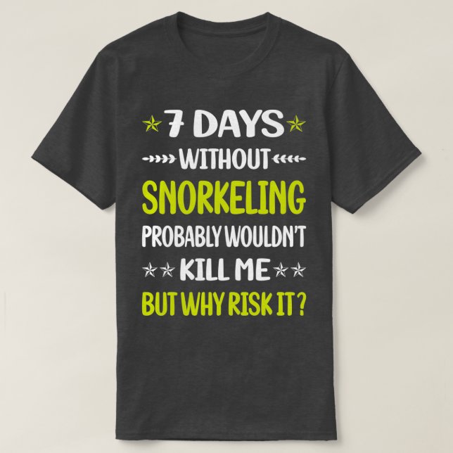 Camiseta 7 Dias Sem Sronkeling Snorkel Snorkel (Frente do Design)