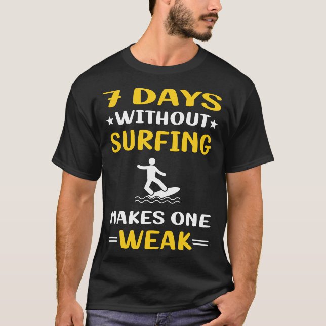 Camiseta 7 Dias Sem Surfer De Surf (Frente)