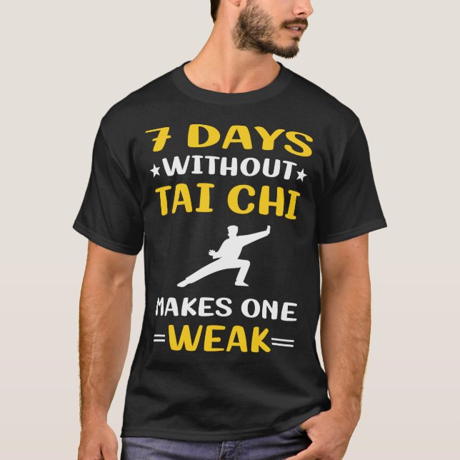 Camiseta 7 Dias Sem Tai Chi (Frente)