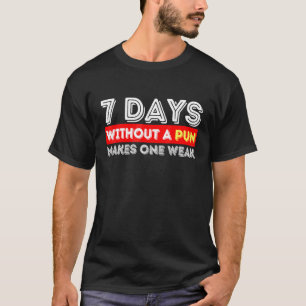 Camiseta 7 Dias Sem Um Candeeiro Faz Um Canhão Fraco