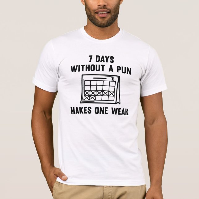 Camiseta 7 Dias Sem Um Pun (Frente)