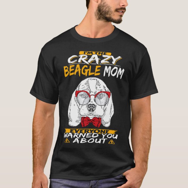 Camiseta 7 Eu Sou a Mãe Louca do Beagle (Frente)
