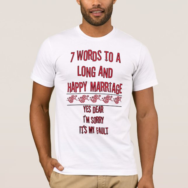 Camiseta 7 Palavras Para Um Casamento Longo E Feliz (Frente)