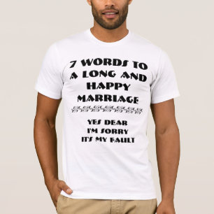 Camiseta 7 Palavras Para Um Casamento Longo E Feliz -