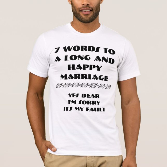 Camiseta 7 Palavras Para Um Casamento Longo E Feliz - (Frente)
