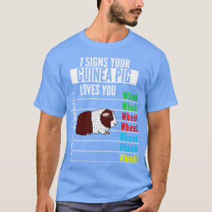 Camiseta 7 Sinais Seu porco-guiné ama você, um belo mascote
