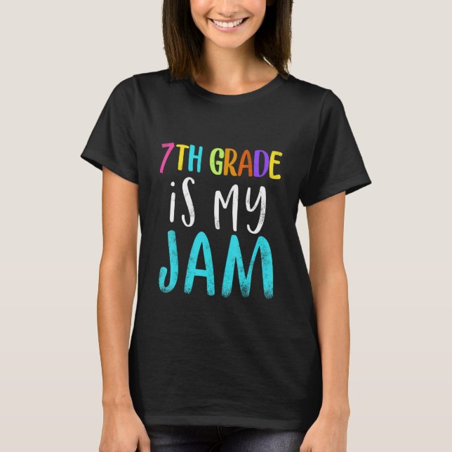Camiseta 7th grade is my jam teacher 7th grade teacher appr (Frente)