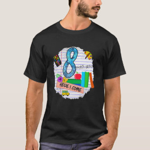 Camiseta 8ª Série Aqui Vou Eu para Professores Crianças Fel