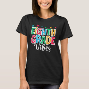 Camiseta 8º ano no ano Vibes 1º dia de boas-vindas às escol