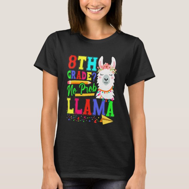 Camiseta 8º ano Sem Problema Llama Volta às Aulas Primeiro  (Frente)