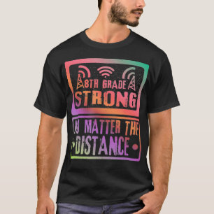 Camiseta 8º Grau Forte Não Importa A Distância Da Rua De Pr