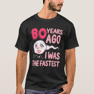 Camiseta 80 Aniversário Há 80 Anos, Eu Era O Prato