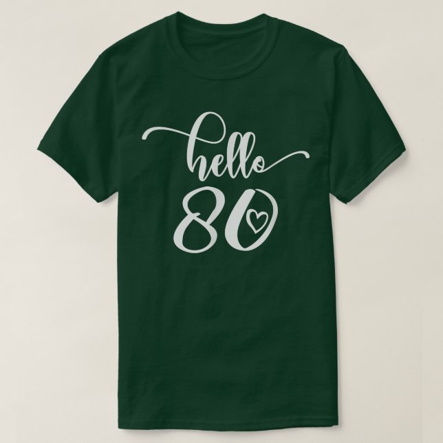 Camiseta 80 Aniversário Para Mulheres, Olá 80, Oitenta, 80  (Frente do Design)