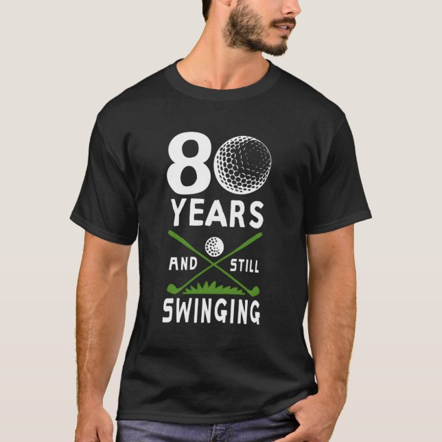 Camiseta 80 Anos E Ainda A Balançar 80 Golfe (Frente)