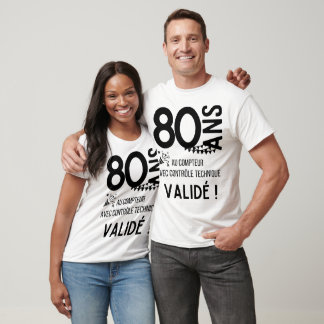 Camiseta 80 ans , cadeau humour anniversaire