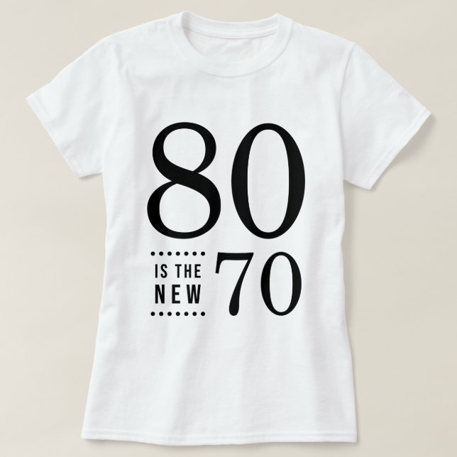 Camiseta 80 Birthday Black 80 é o novo 70 (Frente do Design)