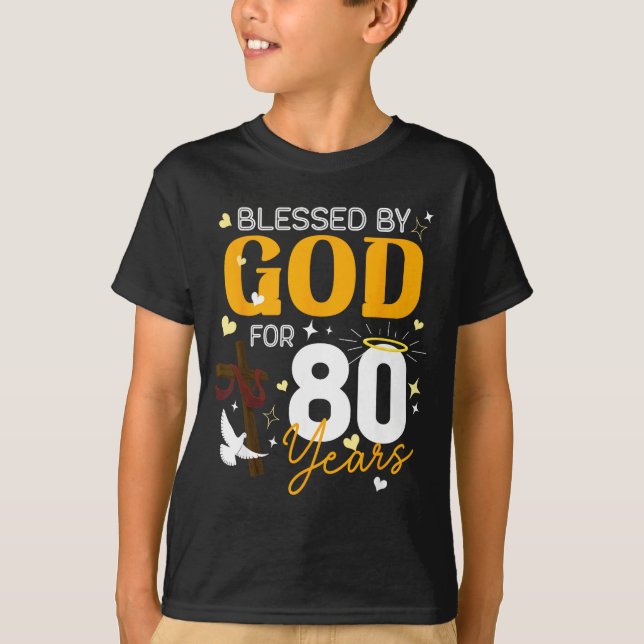 Camiseta 80 Birthday Blessed By God For 80 Years Old 80th B (Frente)