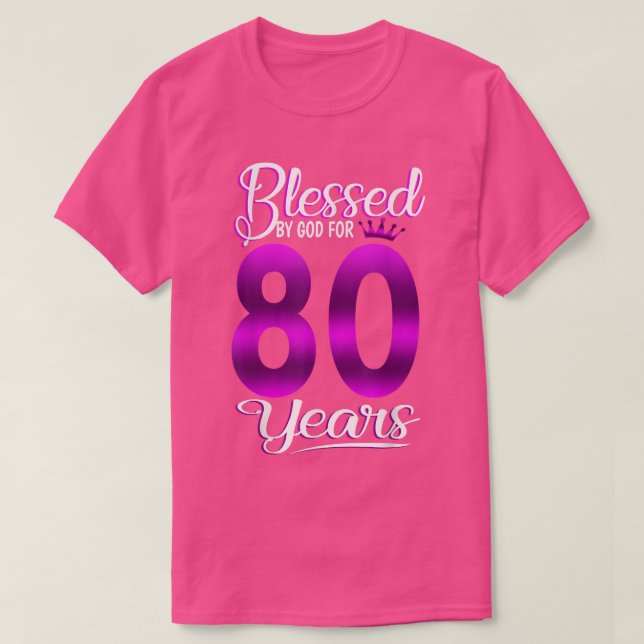 Camiseta 80 Birthday Dons Abençoados por Deus por 80 Anos O (Frente do Design)