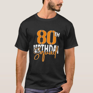 Camiseta 80 Birthday Squad Family Match Group