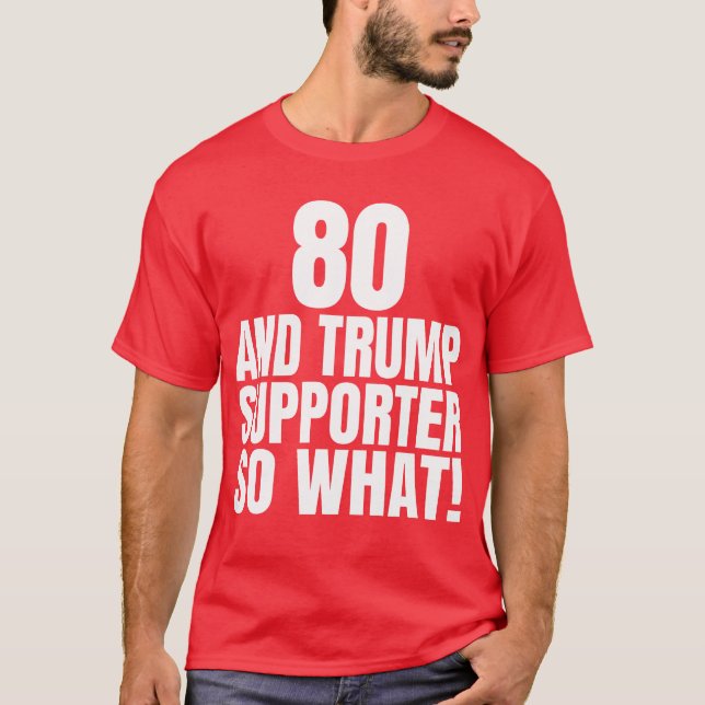 Camiseta 80 e Trump Supporter, que trump engraçado (Frente)