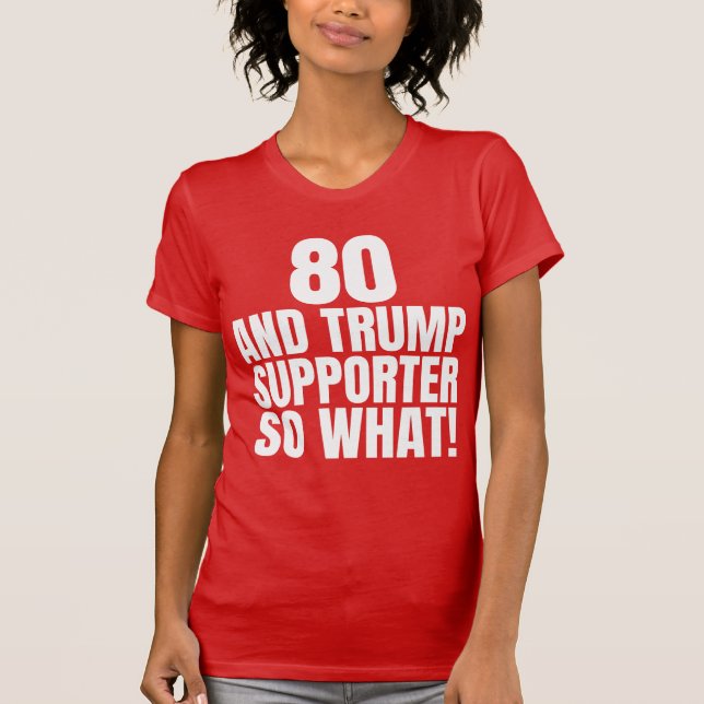 Camiseta 80 e Trump Supporter, que trump engraçado (Frente)