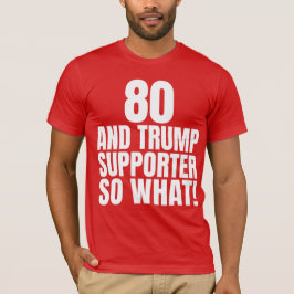 Camiseta 80 e Trump Supporter, que trump engraçado