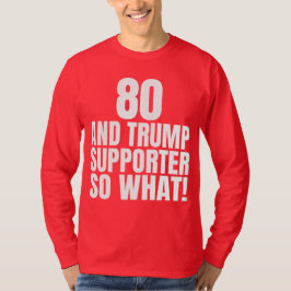 Camiseta 80 e Trump Supporter, que trump engraçado