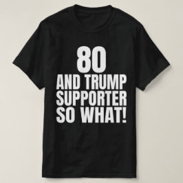Camiseta 80 e Trump Supporter, que trump engraçado