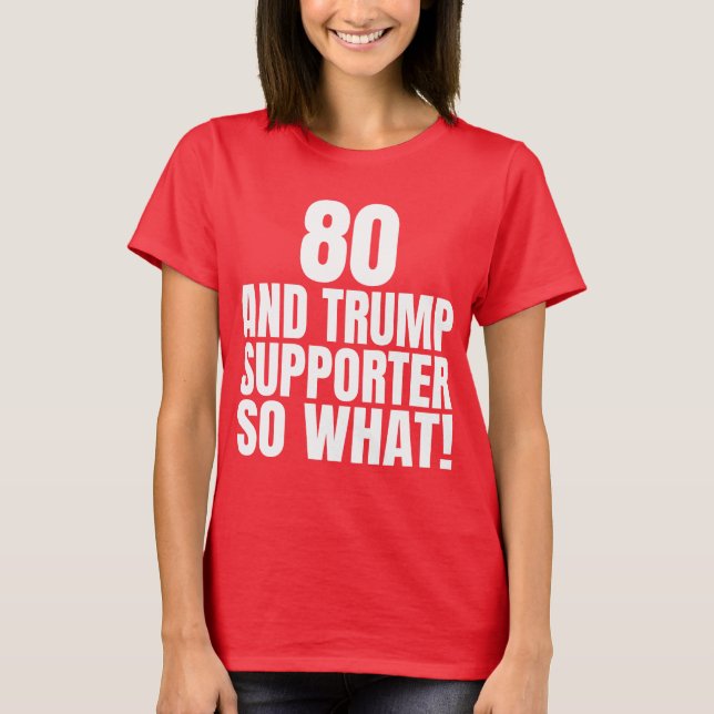 Camiseta 80 e Trump Supporter, que trump engraçado (Frente)