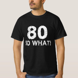 Camiseta 80 Que 80 Aniversário Engraçado