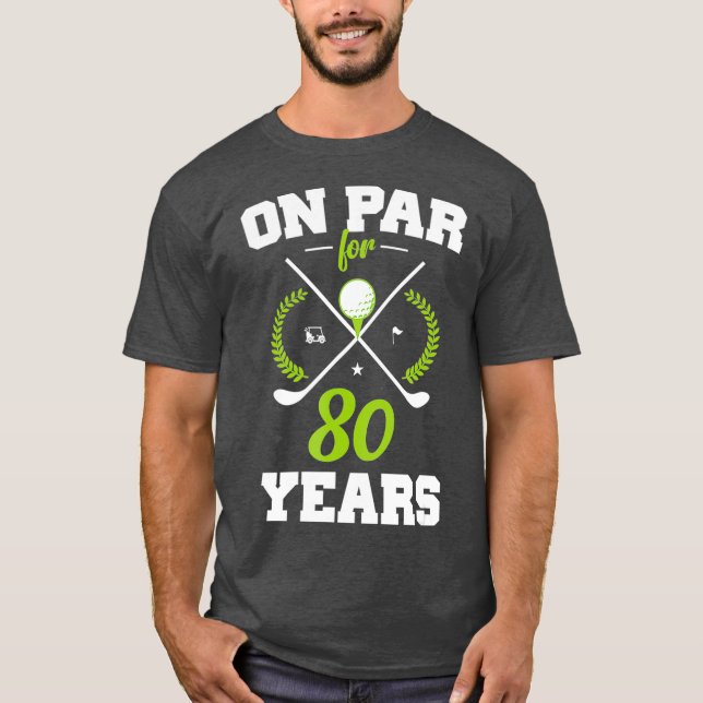 Camiseta 80 Years Old Happy 80th Birthday for Golfers (Frente)