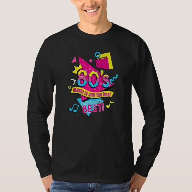 Camiseta 80u2019s Music is Still the Best Retro Eighties St (Frente)
