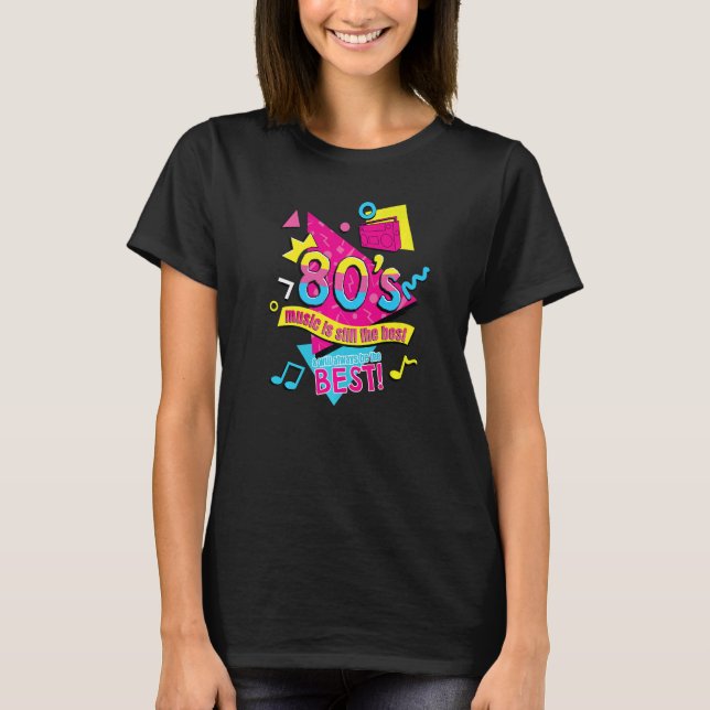 Camiseta 80u2019s Music is Still the Best Retro Eighties St (Frente)