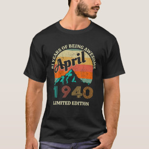 Camiseta 81 Anos De Abril De 1940 81Rua Aniversário Espetac